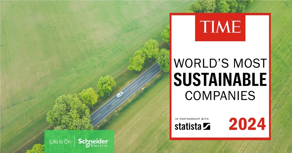 Schneider Electric named the world’s most sustainable company by Time magazine and Statista